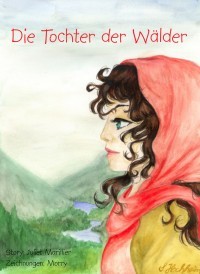 Die Tochter der Wälder