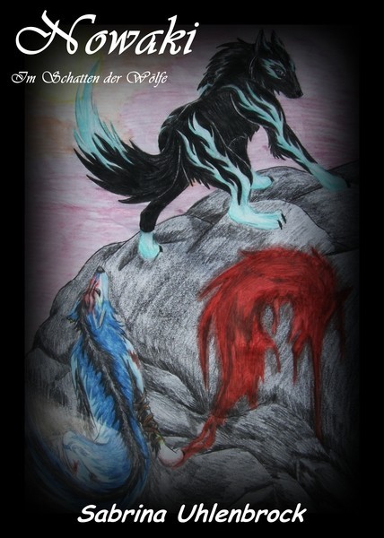 Nowaki.....Im Schatten der Wölfe